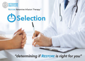 Restore Ketmaine Infusion Therapy Florida, Tampa and Miami, Determining if Restore Infusion is right for you.