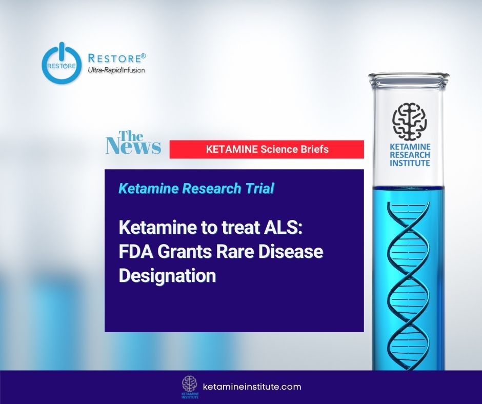Ketamine to treat ALS - Lou Gehrig's Disease