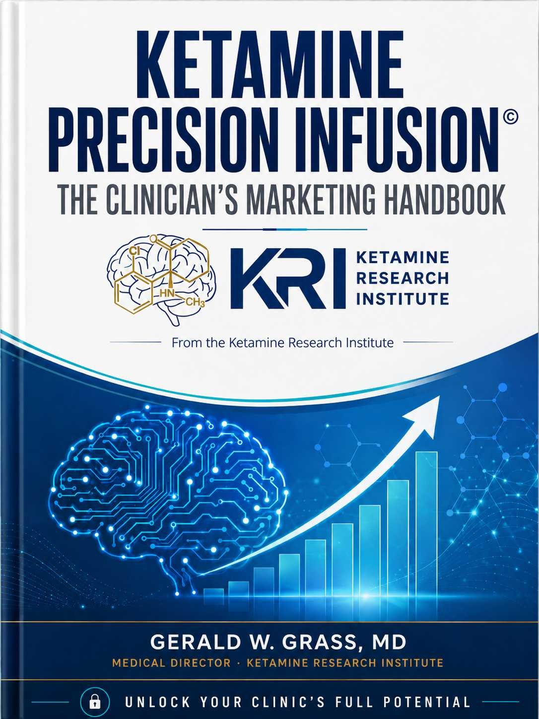 Ketamine Precision Infusion: The Clinician’s Marketing Handbook cover